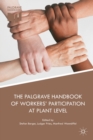 The Palgrave Handbook of Workers' Participation at Plant Level - Book