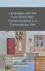 Languages and the First World War: Communicating in a Transnational War - Book