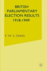 British Parliamentary Election Results 1918-49 - eBook