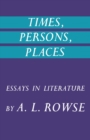 Times, Persons, Places: Essays in Literature - eBook