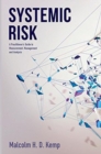 Systemic Risk : A Practitioner's Guide to Measurement, Management and Analysis - Book
