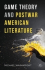 Game Theory and Postwar American Literature - Book