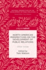 North American Perspectives on the Development of Public Relations : Other Voices - eBook