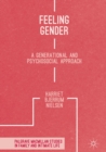 Feeling Gender : A Generational and Psychosocial Approach - eBook