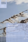 Parole and Beyond : International Experiences of Life After Prison - Book