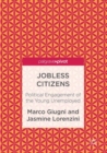 Jobless Citizens : Political Engagement of the Young Unemployed - eBook