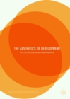 The Aesthetics of Development : Art, Culture and Social Transformation - eBook