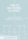 Families and Personal Networks : An International Comparative Perspective - eBook