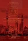 States, Intergovernmental Relations, and Market Development : Comparing Capitalist Growth in Contemporary China and 19th Century United States - Book