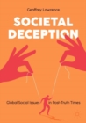 Societal Deception : Global Social Issues in Post-Truth Times - Book