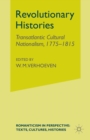 Revolutionary Histories : Cultural Crossings 1775-1875 - Book