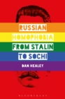 Russian Homophobia from Stalin to Sochi - eBook