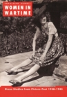 Women in Wartime : Dress Studies from Picture Post 1938-1945 - Book