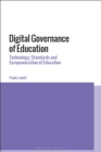 Digital Governance of Education : Technology, Standards and Europeanization of Education - eBook