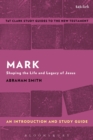 Mark: An Introduction and Study Guide : Shaping the Life and Legacy of Jesus - eBook