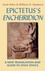 Epictetus’s 'Encheiridion' : A New Translation and Guide to Stoic Ethics - Book