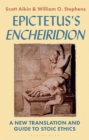 Epictetus s 'Encheiridion' : A New Translation and Guide to Stoic Ethics - eBook