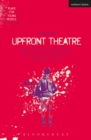 Upfront Theatre : Why Is John Lennon Wearing A Skirt?; Arsehammers; The Year of the Monkey; Hard Working Families - eBook