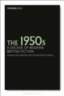 The 1950s : A Decade of Modern British Fiction - eBook