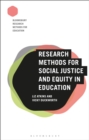 Research Methods for Social Justice and Equity in Education - Book