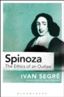 Spinoza : The Ethics of an Outlaw - Book