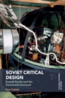 Soviet Critical Design : Senezh Studio and the Communist Surround - eBook