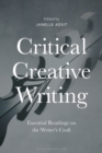 Critical Creative Writing : Essential Readings on the Writer's Craft - Book