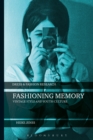 Fashioning Memory : Vintage Style and Youth Culture - Book