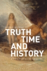 Truth, Time and History: A Philosophical Inquiry - eBook