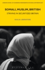 Somali, Muslim, British : Striving in Securitized Britain - Book