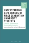 Understanding Experiences of First Generation University Students : Culturally Responsive and Sustaining Methodologies - eBook