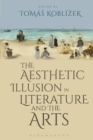 The Aesthetic Illusion in Literature and the Arts - eBook