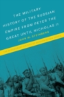 The Military History of the Russian Empire from Peter the Great until Nicholas II - Book