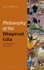 Philosophy of the Bhagavad Gita : A Contemporary Introduction - Book