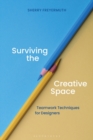 Surviving the Creative Space : Teamwork Techniques for Designers - eBook