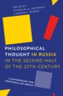 Philosophical Thought in Russia in the Second Half of the Twentieth Century : A Contemporary View from Russia and Abroad - Book