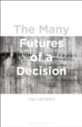 The Many Futures of a Decision - eBook