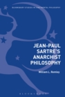Jean-Paul Sartre's Anarchist Philosophy - Book