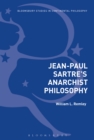 Jean-Paul Sartre's Anarchist Philosophy - eBook
