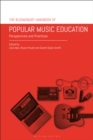 The Bloomsbury Handbook of Popular Music Education : Perspectives and Practices - eBook