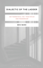 Dialectic of the Ladder : Wittgenstein, the 'Tractatus' and Modernism - Book