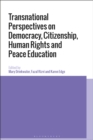 Transnational Perspectives on Democracy, Citizenship, Human Rights and Peace Education - eBook