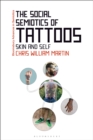 The Social Semiotics of Tattoos : Skin and Self - eBook
