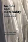 Fashion and Materiality : Cultural Practices in Global Contexts - eBook