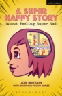 A Super Happy Story (About Feeling Super Sad) - eBook