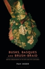 Busks, Basques and Brush-Braid : British dressmaking in the 18th and 19th centuries - Book
