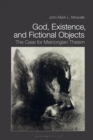 God, Existence, and Fictional Objects : The Case for Meinongian Theism - eBook
