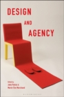 Design and Agency : Critical Perspectives on Identities, Histories, and Practices - Book