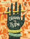 Drawn to Type : Lettering for Illustrators - Book