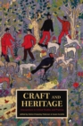 Craft and Heritage : Intersections in Critical Studies and Practice - Book